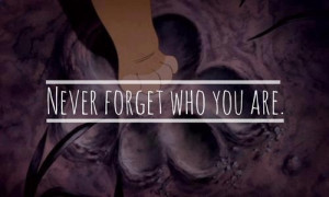 Never Forget Who You Are♡ quotes