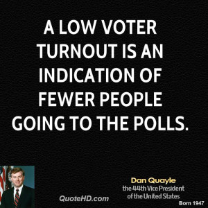 low voter turnout is an indication of fewer people going to the