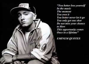 Do Not Miss Your Chance Eminem Quote