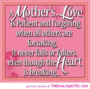 ... Is Patien And Forgiving When All Others Are Forsaking - Mother Quote