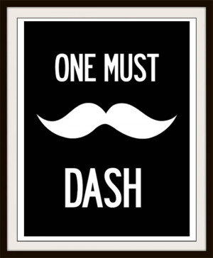 One must dash - Movember Moustache tribute!