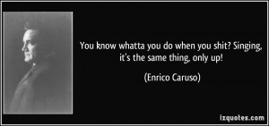 More Enrico Caruso Quotes
