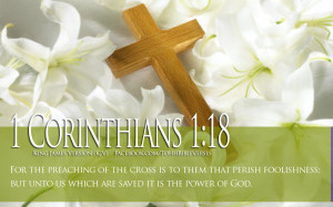 Bible Verse About Faith 1 Corinthians 1:18 Cross HD Wallpaper ...