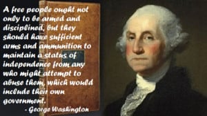 ... them, which would include their own government - George Washington