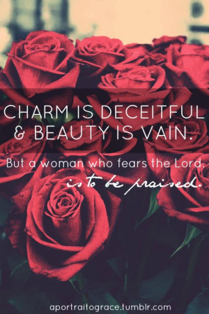 Proverbs 31:30 || One of my favorite verses || Good thing for all us ...