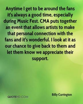 Billy Currington - Anytime I get to be around the fans it's always a ...