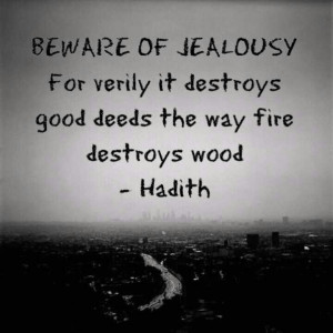 Beware of jealousy Hadith, Islam, Muslim, quote