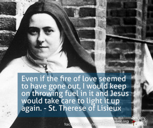 If the fire of love go out - St. Therese of Lisieux Quotes