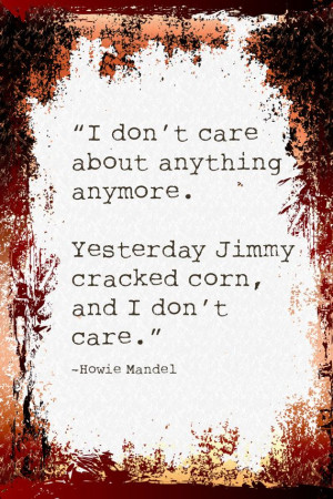 Jimmy Cracked Corn and I Do Not Care Quote Poster Print from the ...