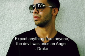 Drake Quotes Sayings Life Wisdom Deep Short Witty