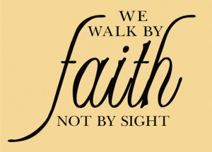 Catalog > We Walk By Faith, Religious Wall Art Decal