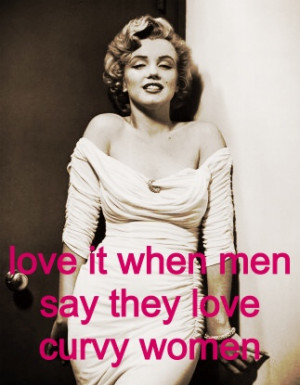 Love When Men Say They Love Curvy Women