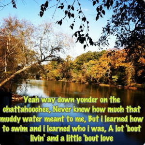 Country lyrics country quotes Chattahoochee Alan Jackson