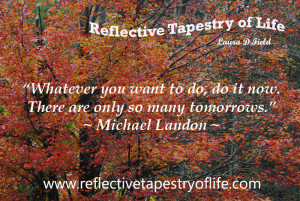 ... .” ~ Michael Landon Picture provided by Laura D. Field - Oct 2013