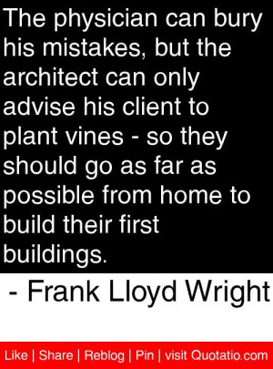 ... build their first buildings frank lloyd wright # quotes # quotations