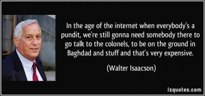 In the age of the internet when everybody's a pundit, we're still ...