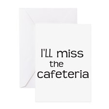 ll miss the Cafeteria Greeting Card for