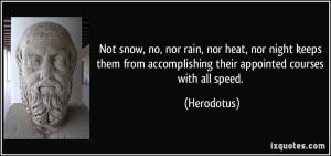 Not snow, no, nor rain, nor heat, nor night keeps them from ...