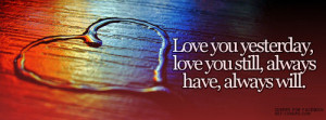 Get-Covers.com - Love You Yesterday, Love You Still Facebook Covers