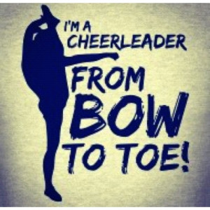 Cheerleader from bow to toeCheer Quotes, Cheerbows, Cheer Shirts ...