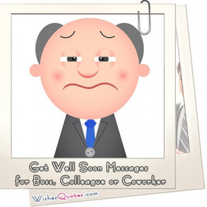 Get Well Soon Messages for Boss, Colleague or Coworker