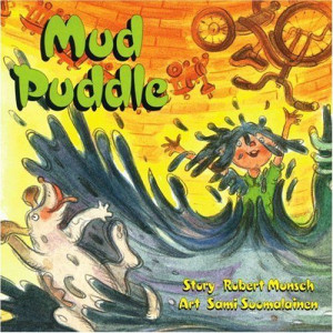 Mud Puddle by Robert Munsch. Letter M. Use 