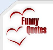 Funny Quotes - Short Sweet Funny Movie Quote Sayings