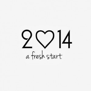 2014 a fresh start!