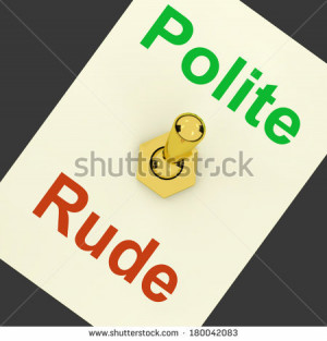 Polite Rude Lever Showing Manners And Disrespect - stock photo