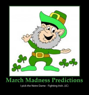 March Madness- St. Patrick's Day Prediction-Fighting Irish