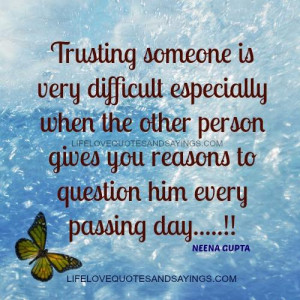 Trusting someone is very difficult especially when the other person ...