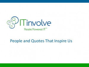 Quotes that inspire us at ITinvolve