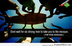 Don-t Wait - Islamic Quotes About Death ← Prev Next →