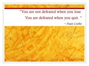 inspirational encouraging quote - You Are Not Defeated...