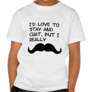 Mustache Humor Tshirt