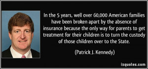 In the 5 years, well over 60,000 American families have been broken ...
