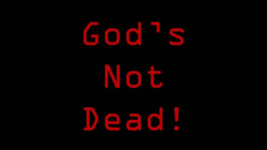 Gods Not Dead