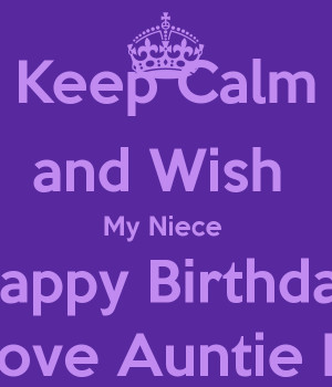 Keep Calm and Wish My Niece Happy Birthday Love Auntie M