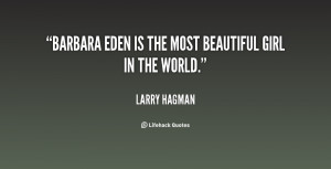 quote-Larry-Hagman-barbara-eden-is-the-most-beautiful-girl-130025_3 ...