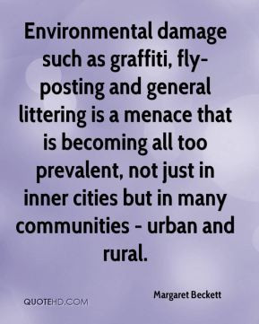 Margaret Beckett - Environmental damage such as graffiti, fly-posting ...