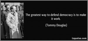 More Tommy Douglas Quotes