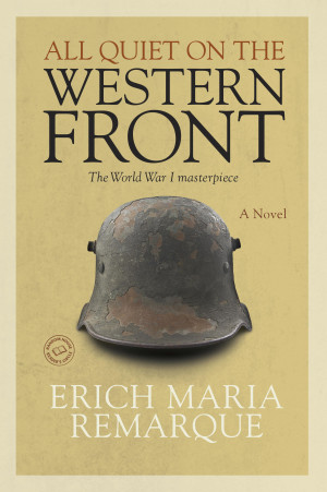 Reading Guide: ALL QUIET ON THE WESTERN FRONT by Erich Maria Remarque