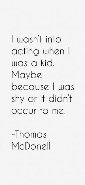 Thomas McDonell Quotes & Sayings