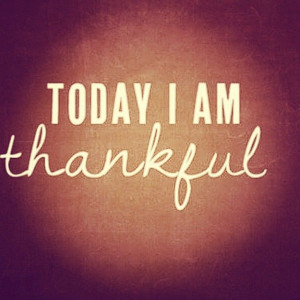 Today I am Thankful