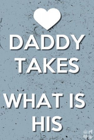Yes Daddy: Daddy Dom, Daddy Baby, Daddy Stuff, Bdsm Quotes, You Are ...