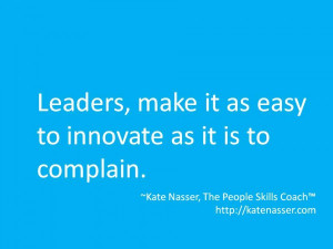 Innovation Leadership: Image says Make it as easy to innovate as it is ...