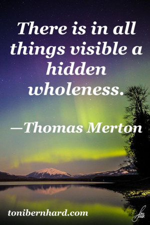 Thomas Merton - A Course in Miracles tells us this too!