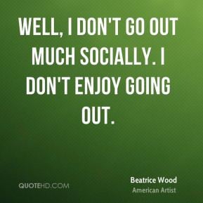 More Beatrice Wood Quotes