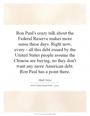 ... Debt. Ron Paul Has A Point There Quote | Picture Quotes & Sayings