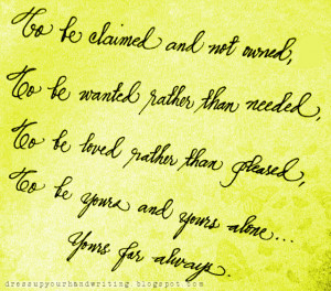 Handwritten Quotes: To Be Claimed and Not Owned